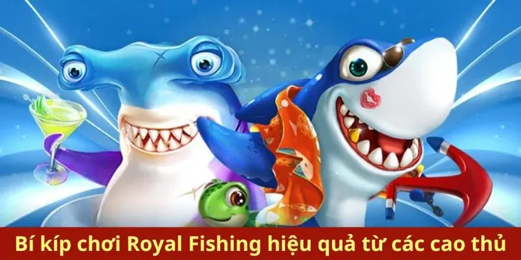 Chinh Phục Đại Dương Với Bắn Cá Royal Fishing Tại VVVWin